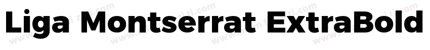 Liga Montserrat ExtraBold ExtraBold字体转换